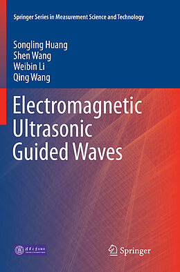 Couverture cartonnée Electromagnetic Ultrasonic Guided Waves de Songling Huang, Qing Wang, Weibin Li