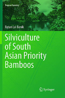 Kartonierter Einband Silviculture of South Asian Priority Bamboos von Ratan Lal Banik