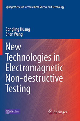 Couverture cartonnée New Technologies in Electromagnetic Non-destructive Testing de Shen Wang, Songling Huang