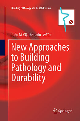 Kartonierter Einband New Approaches to Building Pathology and Durability von 