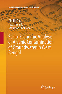 Couverture cartonnée Socio-Economic Analysis of Arsenic Contamination of Groundwater in West Bengal de Abhijit Das, Sayantan Chakrabarti, Joyashree Roy