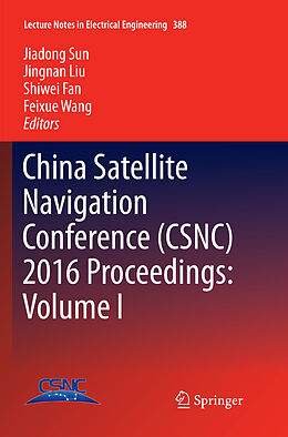 Kartonierter Einband China Satellite Navigation Conference (CSNC) 2016 Proceedings: Volume I von 
