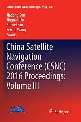 Kartonierter Einband China Satellite Navigation Conference (CSNC) 2016 Proceedings: Volume III von 