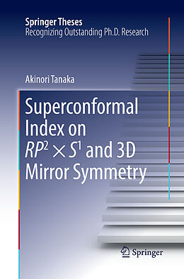 Couverture cartonnée Superconformal Index on RP2 × S1 and 3D Mirror Symmetry de Akinori Tanaka