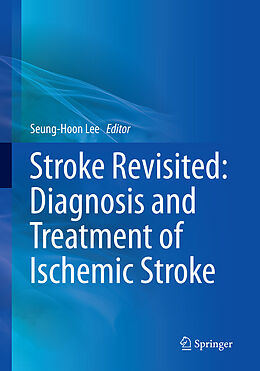 Couverture cartonnée Stroke Revisited: Diagnosis and Treatment of Ischemic Stroke de 