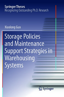 Couverture cartonnée Storage Policies and Maintenance Support Strategies in Warehousing Systems de Xiaolong Guo