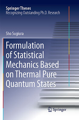 Couverture cartonnée Formulation of Statistical Mechanics Based on Thermal Pure Quantum States de Sho Sugiura