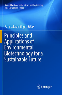 Kartonierter Einband Principles and Applications of Environmental Biotechnology for a Sustainable Future von 