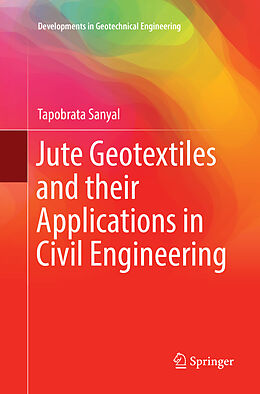 Couverture cartonnée Jute Geotextiles and their Applications in Civil Engineering de Tapobrata Sanyal