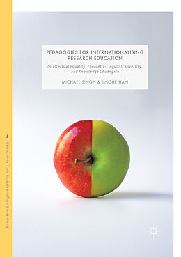 Couverture cartonnée Pedagogies for Internationalising Research Education de Jinghe Han, Michael Singh