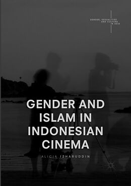 Couverture cartonnée Gender and Islam in Indonesian Cinema de Alicia Izharuddin