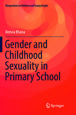 Kartonierter Einband Gender and Childhood Sexuality in Primary School von Deevia Bhana
