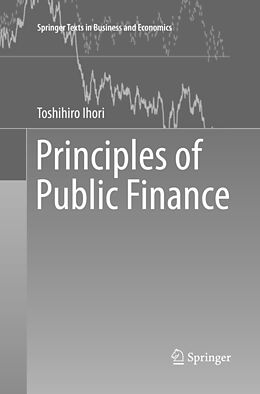 Couverture cartonnée Principles of Public Finance de Toshihiro Ihori