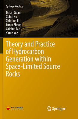 Kartonierter Einband Theory and Practice of Hydrocarbon Generation within Space-Limited Source Rocks von Defan Guan, Xuhui Xu, Yimin Yao