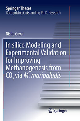 Couverture cartonnée In Silico Modeling and Experimental Validation for Improving Methanogenesis from Co2 Via M. Maripaludis de Nishu Goyal