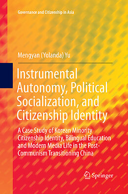 Couverture cartonnée Instrumental Autonomy, Political Socialization, and Citizenship Identity de Mengyan (Yolanda) Yu