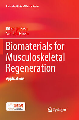 Couverture cartonnée Biomaterials for Musculoskeletal Regeneration de Sourabh Ghosh, Bikramjit Basu