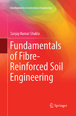 Couverture cartonnée Fundamentals of Fibre-Reinforced Soil Engineering de Sanjay Kumar Shukla