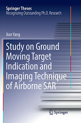 Couverture cartonnée Study on Ground Moving Target Indication and Imaging Technique of Airborne SAR de Jian Yang