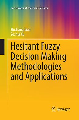 Kartonierter Einband Hesitant Fuzzy Decision Making Methodologies and Applications von Zeshui Xu, Huchang Liao