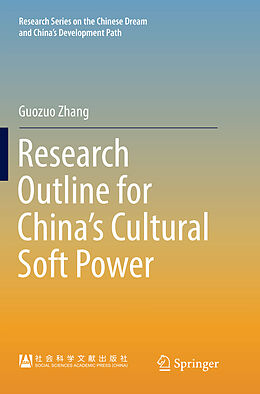 Couverture cartonnée Research Outline for Chinas Cultural Soft Power de Guozuo Zhang