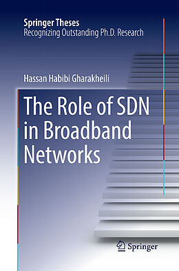 Kartonierter Einband The Role of Sdn in Broadband Networks von Hassan Habibi Gharakheili