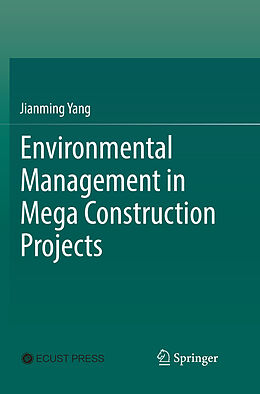 Couverture cartonnée Environmental Management in Mega Construction Projects de Jianming Yang