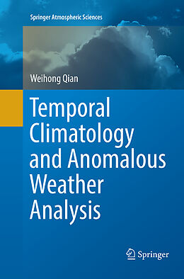 Kartonierter Einband Temporal Climatology and Anomalous Weather Analysis von Weihong Qian