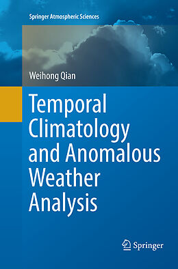 Couverture cartonnée Temporal Climatology and Anomalous Weather Analysis de Weihong Qian