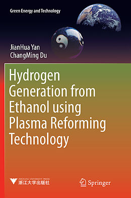 Kartonierter Einband Hydrogen Generation from Ethanol using Plasma Reforming Technology von JianHua Yan, ChangMing Du
