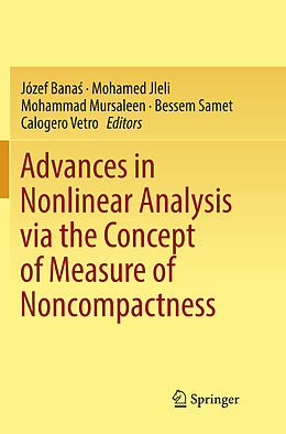 Couverture cartonnée Advances in Nonlinear Analysis via the Concept of Measure of Noncompactness de 