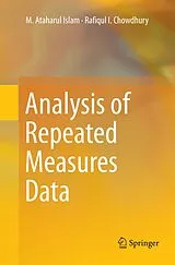 Kartonierter Einband Analysis of Repeated Measures Data von M. Ataharul Islam, Rafiqul I Chowdhury