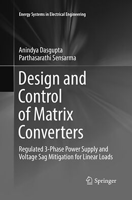 Couverture cartonnée Design and Control of Matrix Converters de Parthasarathi Sensarma, Anindya Dasgupta