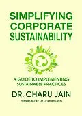 E-Book (epub) SIMPLIFYING CORPORATE SUSTAINABILITY von Charu Jain