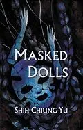 E-Book (epub) Masked Dolls von Chiung-Yu Shih