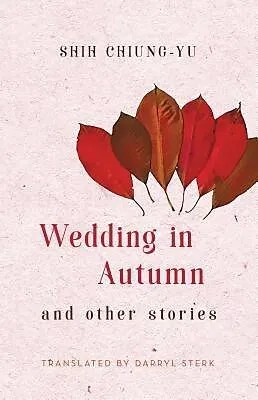 E-Book (epub) Wedding in Autumn and Other Stories von Chiung-Yu Shih