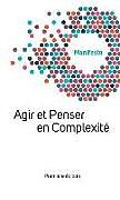Couverture cartonnée Manifesto Welcome Complexity: Agir Et Penser En Complexité de Welcome Complexity, Michel Paillet