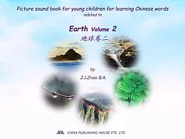 E-Book (epub) Picture sound book for young children for learning Chinese words related to Earth Volume 2 von Zhao Z. J.