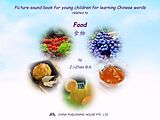 eBook (epub) Picture sound book for young children for learning Chinese words related to Food de Zhao Z. J.