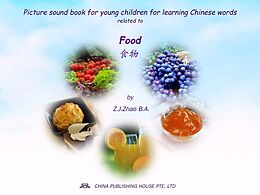 eBook (epub) Picture sound book for young children for learning Chinese words related to Food de Zhao Z. J.