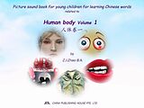 eBook (epub) Picture sound book for young children for learning Chinese words related to Human body Volume 1 de Zhao Z. J.