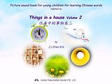E-Book (epub) Picture sound book for young children for learning Chinese words related to Things in a house Volume 2 von Zhao Z. J.