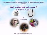 eBook (epub) Picture sound book for teenage children for learning Chinese words related to Body actions and tools Volume 2 de Zhao Z. J.