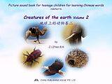 eBook (epub) Picture sound book for teenage children for learning Chinese words related to Creatures of the earth Volume 2 de Zhao Z. J.