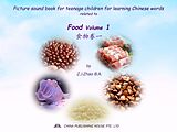 eBook (epub) Picture sound book for teenage children for learning Chinese words related to Food Volume 1 de Zhao Z. J.