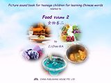 eBook (epub) Picture sound book for teenage children for learning Chinese words related to Food Volume 2 de Zhao Z. J.