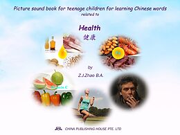 eBook (epub) Picture sound book for teenage children for learning Chinese words related to Health de Zhao Z. J.