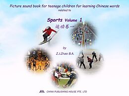 eBook (epub) Picture sound book for teenage children for learning Chinese words related to Sports Volume 1 de Zhao Z.J.