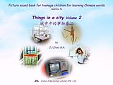 eBook (epub) Picture sound book for teenage children for learning Chinese words related to Things in a city Volume 2 de Zhao Z. J.