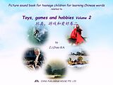 eBook (epub) Picture sound book for teenage children for learning Chinese words related to Toys, games and hobbies Volume 2 de Zhao Z.J.